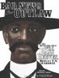 Bad news for outlaws : the remarkable life of Bass Reeves, deputy U.S. Marshall