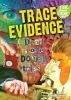 Trace evidence : dead people do tell tales