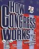 How Congress works : a look at the legislative branch