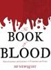 The Book of blood : from legends and leeches to vampires and veins