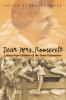 Dear Mrs. Roosevelt : letters from children of the Great Depression