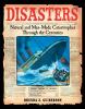 Disasters : natural and man-made catastrophes through the centuries