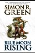 Blue Moon Rising -- Forest Kingdom bk 1