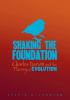 Shaking the foundation : Charles Darwin and the theory of evolution