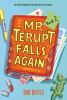 Mr. Terupt falls again : Mr. Terupt Series, Book 2