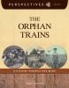 The Orphan trains : a history perspectives book