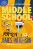 Middle school: : just my rotten luck. Just my rotten luck /