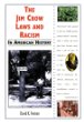 The Jim Crow laws and racism in American history