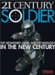 21st century soldier : the weaponry, gear, and technology of the military in the new century