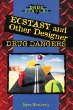 Ecstasy and other designer drug dangers