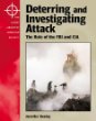 Deterring and investigating attack : the role of the FBI and CIA