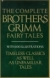 The complete Brothers Grimm fairy tales