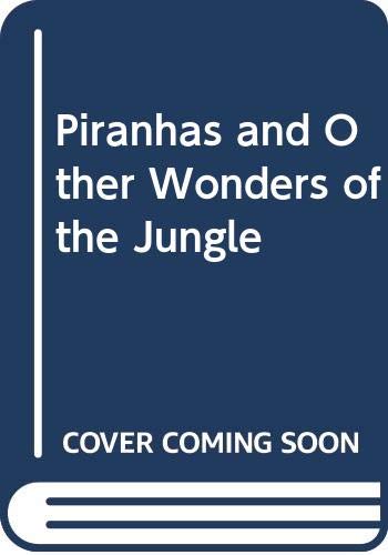 Piranhas and other wonders of the jungle