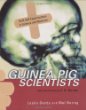 Guinea pig scientists : bold self-experimenters in science and medicine