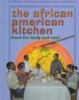 The African American kitchen : food for body and soul