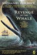 Revenge of the whale : the true story of the whaleship Essex