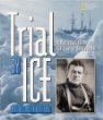 Trial by ice : a photobiography of Sir Ernest Shackleton