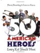 50 American heroes every kid should meet. : By Dennis Denenberg and Lorraine Roscoe.