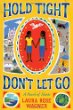 Hold tight, don't let go : a novel of Haiti