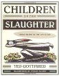 Children of the slaughter.