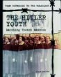 The Hitler Youth : marching toward madness