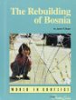 The rebuilding of Bosnia