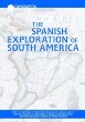 The Spanish exploration of South America : how the discoveries of Christopher Columbus and Amerigo Vespucci and the conquests of Vasco Núñez de Balboa, Francisco Pizarro, and Pedro de Valdivia created an empire for Spain