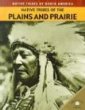 Native tribes of the Plains and prairie