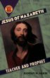 Jesus of Nazareth : teacher and prophet