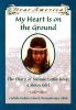 My Heart Is On The Ground : the diary of Nannie Little Rose, a Sioux girl