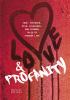 Love & profanity : a collection of true, tortured, wild, hilarious, concise, and intense tales of teenage life