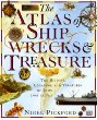The atlas of shipwrecks & treasure : the history, location, and treasures of ships lost at sea