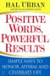 Positive words, powerful results : simple ways to honor, affirm, and celebrate life