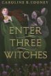 Enter three witches : a story of Macbeth