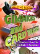 Gimmicks and card tricks : illusions for the intermediate magician