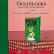 Goldilocks and the three bears = : Ricitos de oro y los tres osos