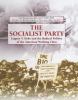 The Socialist Party : Eugene V. Debs and the radical politics of the American working class