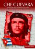 Che Guevara : the making of a revolutionary