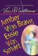 Amber was brave, Essie was smart : the story of Amber and Essie told here in poems and pictures