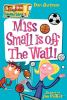 Miss Small is off the wall!