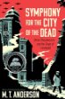 Symphony for the city of the dead : Dmitri Shostakovich and the siege of Leningrad