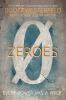 Zeroes bk 1