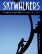 Skywalkers : Mohawk ironworkers build the city