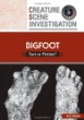 Bigfoot : fact or fiction?