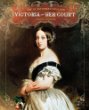 Victoria and her court