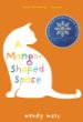 A Mango-shaped space : a novel