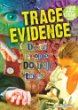 Trace evidence : dead people do tell tales