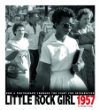 Little Rock girl 1957 : how a photograph changed the fight for integration