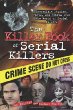 The killer book of serial killers : incredible stories, facts, and trivia from the world of serial killers