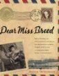 Dear Miss Breed : True stories of the Japanese American incarceration during World War II and a librarian who made a difference